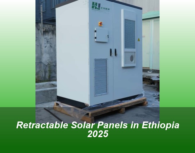 Retractable Solar Panels in Ethiopia 2025